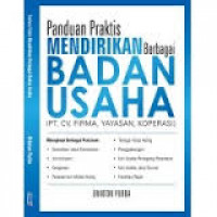 PANDUAN PRAKTIS MENDIRIKAN BERBAGAI BADAN USAHA