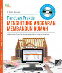 PANDUAN PRAKTIS MENGHITUNG ANGGARAN MEMBANGUN RUMAH