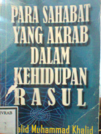 PARA SAHABAT YANG AKRAB DALAM KEHIDUPAN RASUL