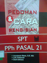 PEDOMAN DAN CARA PENGISIAN SPT PPH PASAL 21