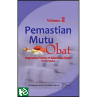 PEMASTIAN MUTU OBAT VOLUME 2