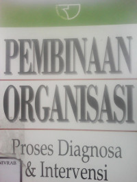 PEMBINAAN ORGANISASI PROSES DIAGNOSA DAN INTERVENSI