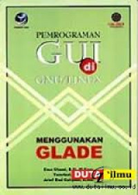 PEMROGRAMAN GUI DI GNU/LINUX MENGGUNAKAN GLADE