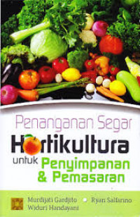 PENANGANAN SEGAR HORTIKULTURA UNTUK PENYIMPANAN & PEMASARAN