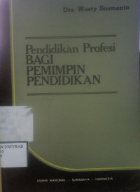 PENDIDIKAN PROFESI BAGI PEMIMPIN PENDIDIKAN