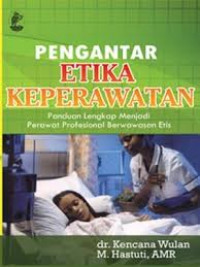 PENGANTAR ETIKA KEPERAWATAN