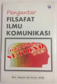 PENGANTAR FILSAFAT ILMU KOMUNIKASI