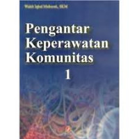 PENGANTAR KEPERAWATAN KOMUNITAS 1