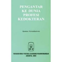 PENGANTAR KE DUNIA PROFESI KEDOKTERAN