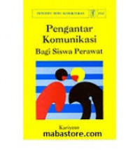 PENGANTAR KOMUNIKASI BAGI SISWA PERAWAT