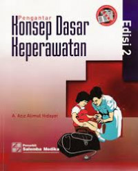 PENGANTAR KONSEP DASAR KEPERAWATAN