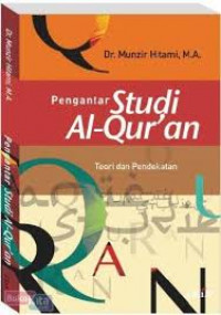 PENGANTAR STUDI AL-QURAN TEORI DAN PENDEKATAN