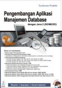 PENGEMBANGAN APLIKASI MANAJEMEN DATABASE DENGAN JAVA 2 (SE/ME/EE)