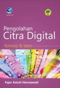 PENGOLAHAN CITRA DIGITAL KONSEP DAN TEORI