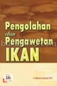 PENGOLAHAN DAN PENGAWETAN IKAN