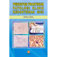 PENUNTUN PRAKTIKUM PATOLOGI KLINIK KEDOKTERAN GIGI