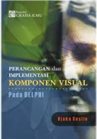 PERANCANGAN DAN IMPLEMENTASI KOMPONEN VISUAL PADA DELPHI