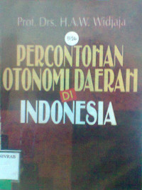 PERCONTOHAN OTONOMI DAERAH DI INDONESIA