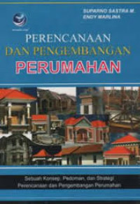 PERENCANAAN DAN PENGEMBANGAN PERUMAHAN