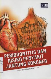 PERIODONTITIS DAN RESIKO PENYAKIT JANTUNG KORONER