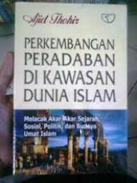 PERKEMBANGAN PERADABAN DI KAWASAN DUNIA ISLAM