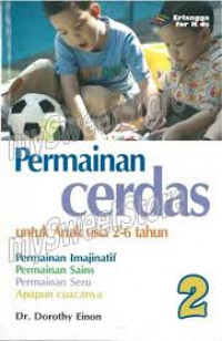 PERMAINAN CERDAS UNTUK ANAK USIA 2-6 TAHUN