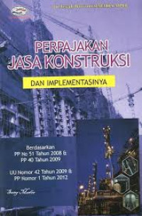 PERPAJAKAN JASA KONSTRUKSI DAN IMPLEMENTASINYA