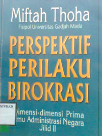 PERSPEKTIF PERILAKU BIROKRASI