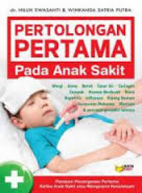 PERTOLONGAN PERTAMA PADA ANAK SAKIT