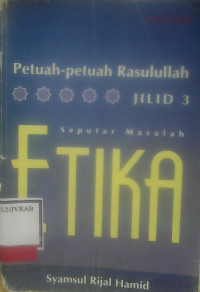 PETUAH - PETUAH RASULULLAH SEPUTAR MASALAH ETIKA