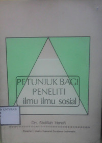 PETUNJUK BAGI PENELITI ILMU -  ILMU SOSIAL