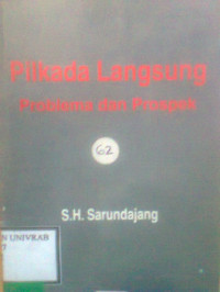 PILKADA LANGSUNG PROBLEMA DAN PROSPEK