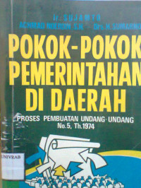 POKOK - POKOK PEMERINTAHAN DI DAERAH