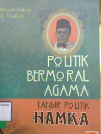 POLITIK BERMORAL AGAMA TAFSIR POLITIK HAMKA