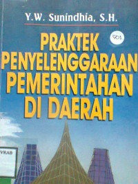 PRAKTEK PENYELENGGARAAN PEMERINTAHAN DI DAERAH