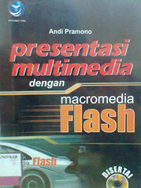 PRESENTASI MULTIMEDIA DENGAN MACROMEDIA FLASH