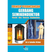 PRINSIP PERANCANGAN GERBANG SEMIKONDUKTOR TEORI DAN PROSES PEMBUATAN