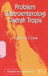 PROBLEM GASTROENTEROLOGI DAERAH TROPIS