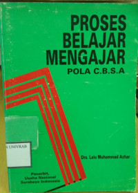 PROSES BELAJAR MENGAJAR POLA C.B.S.A