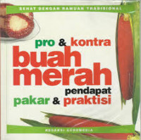 PRO DAN KONTRA BUAH MERAH PENDAPAT PAKAR DAN PRAKTISI