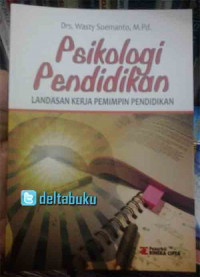 PSIKOLOGI PENDIDIKAN LANDASAN KERJA PEMIMPIN PENDIDIKAN