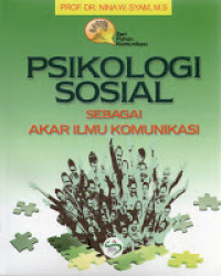 PSIKOLOGI SOSIAL SEBAGAI AKAR ILMU KOMUNIKASI