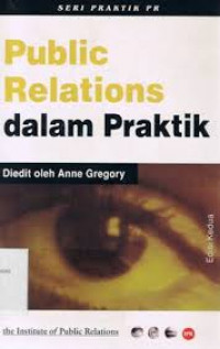 PUBLIC RELATIONS DALAM PRAKTIK