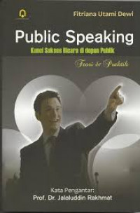 PUBLIC SPEAKING KUNCI SUKSES BICARA DI DEPAN PUBLIK