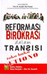 REFORMASI BIROKRASI DALAM TRANSISI