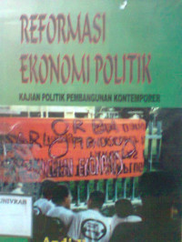 REFORMASI EKONOMI POLITIK