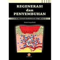 REGENERASI DAN PENYEMBUHAN UNTUK KEDOKTERAN GIGI