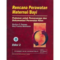 RENCANA PERAWATAN MATERNAL BAYI PEDOMAN UNTUK PERENCANAAN DAN DOKUMENTASI PERAWATAN KLIEN