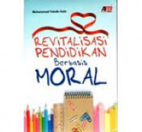 REVITALISASI PENDIDIKAN BERBASIS MORAL