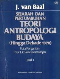 SEJARAH DAN PERTUMBUHAN TEORI ANTROPOLOGI BUDAYA